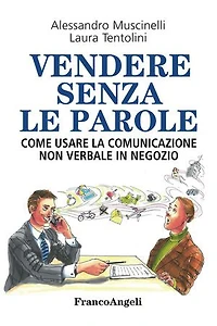Vendere senza le parole.: Come usare la comunicazione non verbale in negozio