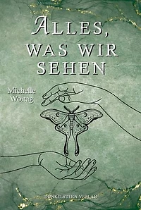 Alles was wir sehen: Young Adult Romance zwischen Liebe und dem eigenen Platz im Leben