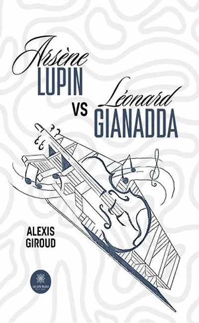 Arsène Lupin vs Léonard Gianadda