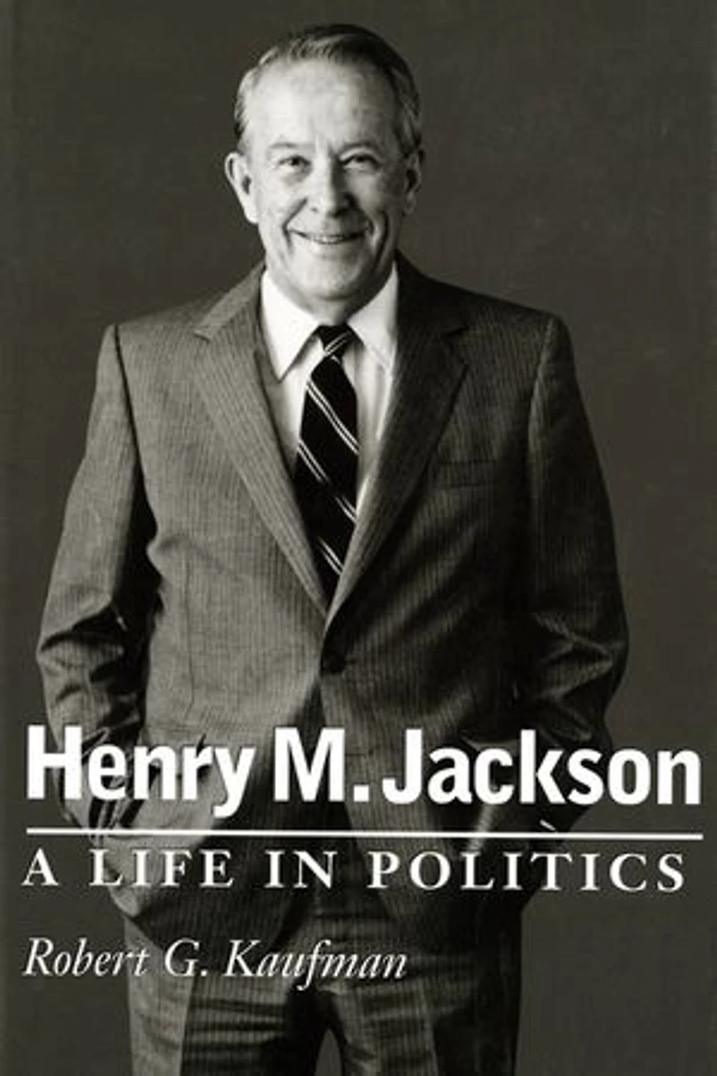 Henry M. Jackson: A Life Politics