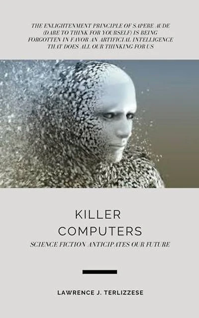 KILLER COMPUTERS: Science Fiction anticipates Our Future