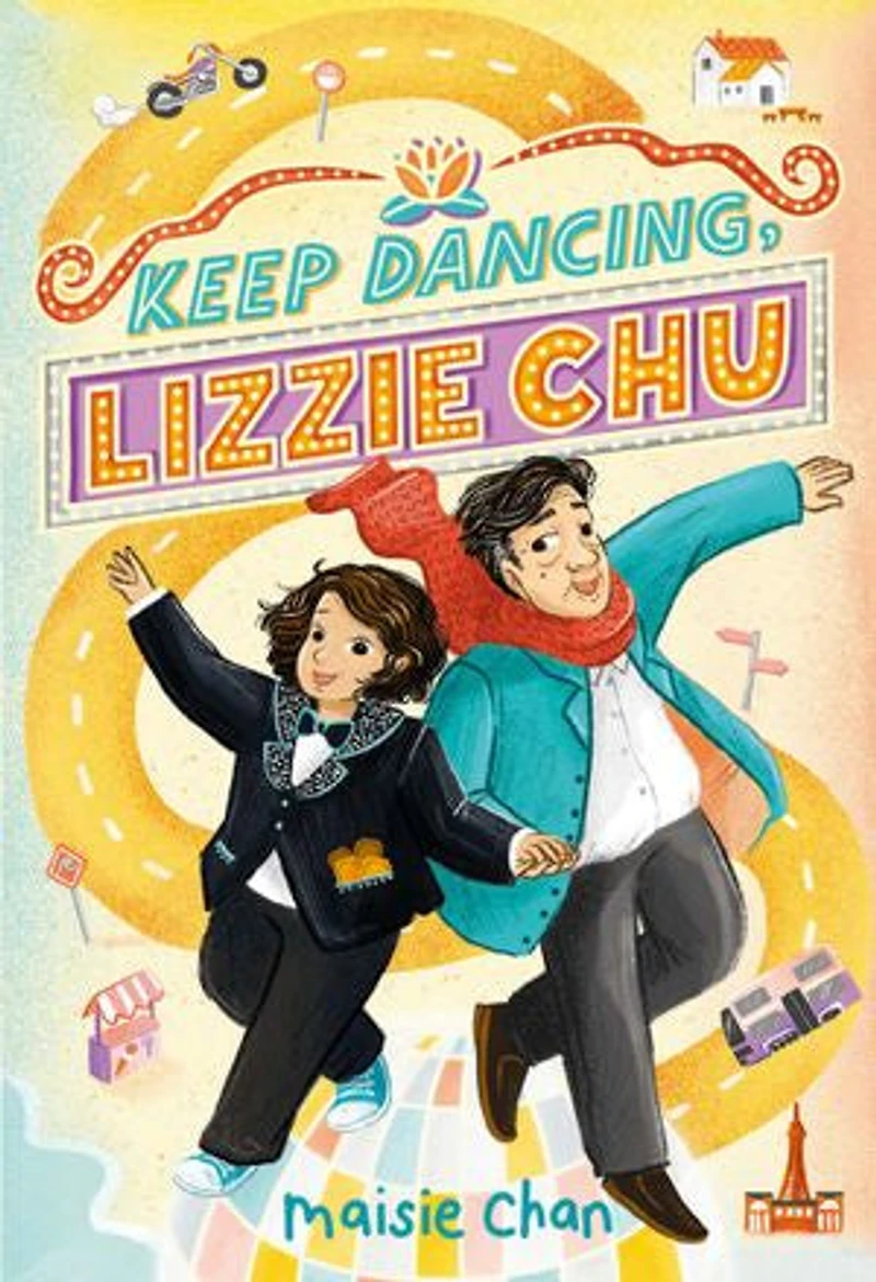 Keep Dancing, Lizzie Chu: A Novel