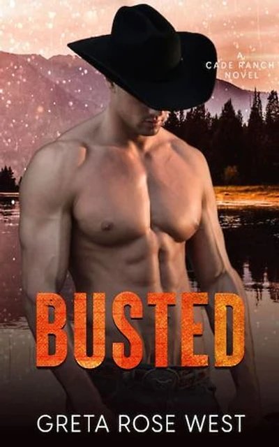BUSTED: A Steamy LGBTQ Cowboys of Cade Ranch Novel