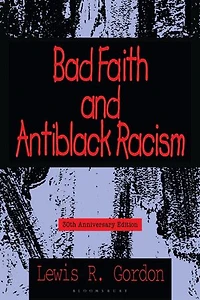 Bad Faith and Antiblack Racism: 30th Anniversary Edition