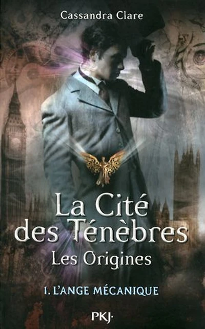 La Cité des Ténèbres - Les Origines - tome 1 L'Ange Mécanique