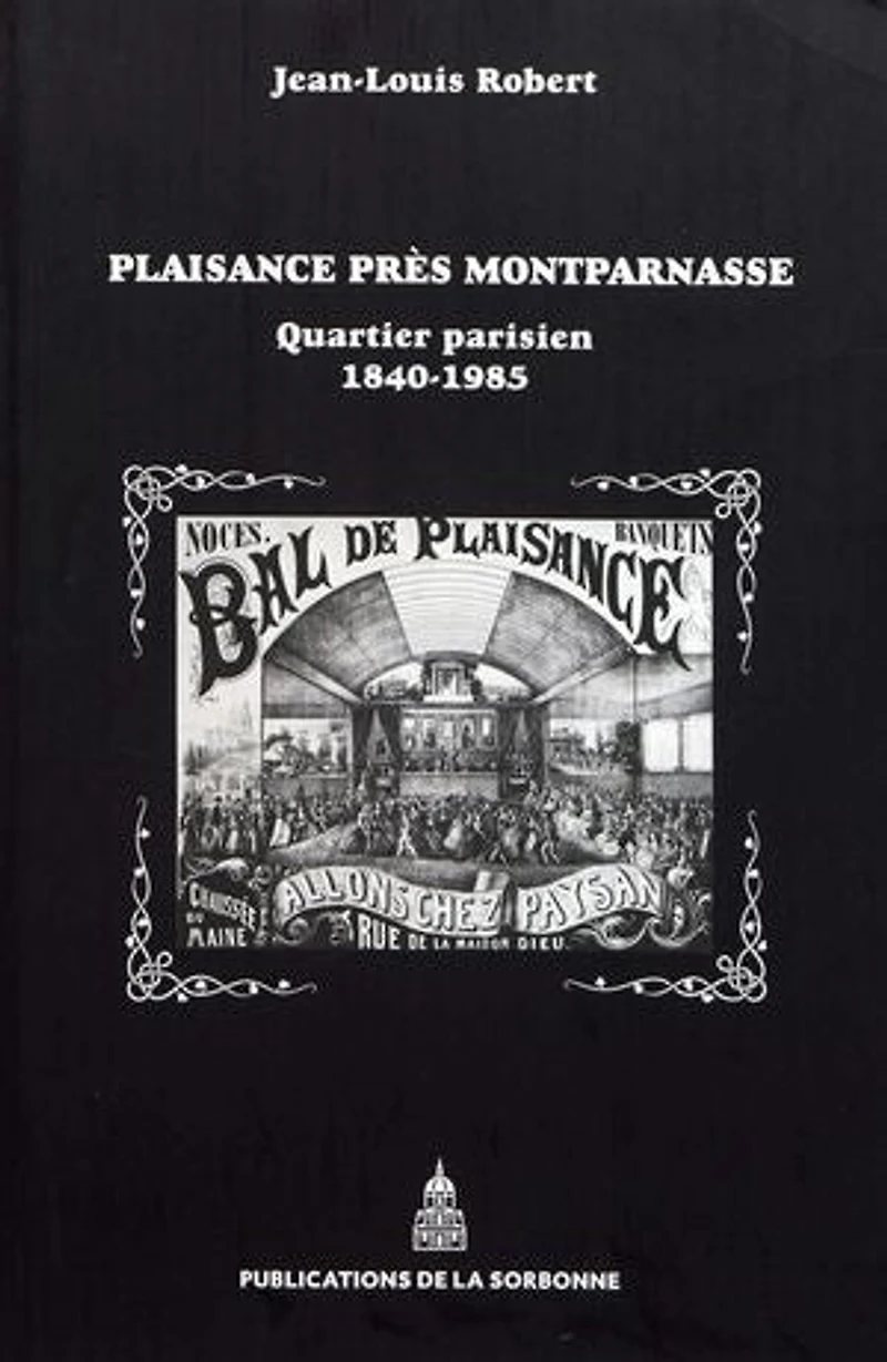 Plaisance près Montparnasse: Quartier parisien, 1840-1985