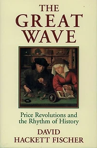 the Great Wave: Price Revolutions and Rhythm of History
