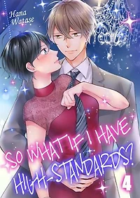 So What If I Have High-Standards?: Volume 4