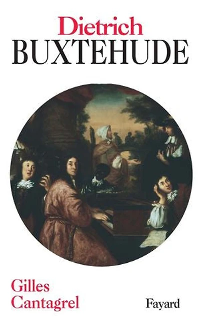 Dietrich Buxtehude et la musique en Allemagne du Nord dans seconde moitié XVIIe siècle