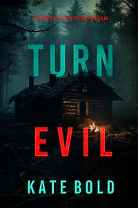 Turn Evil (A Morgan Reid FBI Suspense Thriller—Book Six)