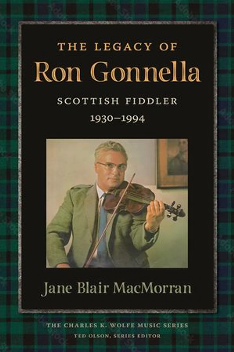 The Legacy of Ron Gonnella: Scottish Fiddler, 1930-1994