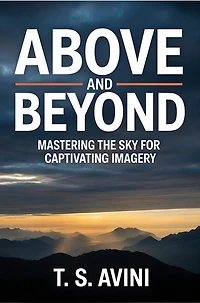 Above and Beyond: Mastering the Sky for Captivating Imagery