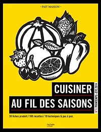 Cuisiner au fil des saisons Printemps / été