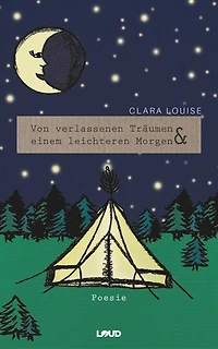 Von verlassenen Träumen & einem leichteren Morgen: Poesie