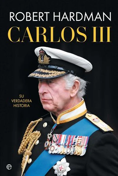 Carlos III: Su verdadera historia