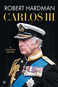 Carlos III: Su verdadera historia