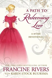 A Path to Redeeming Love: Forty-Day Devotional