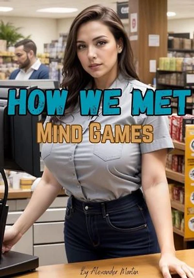 How We Met: Mind Games: How We Met, #5