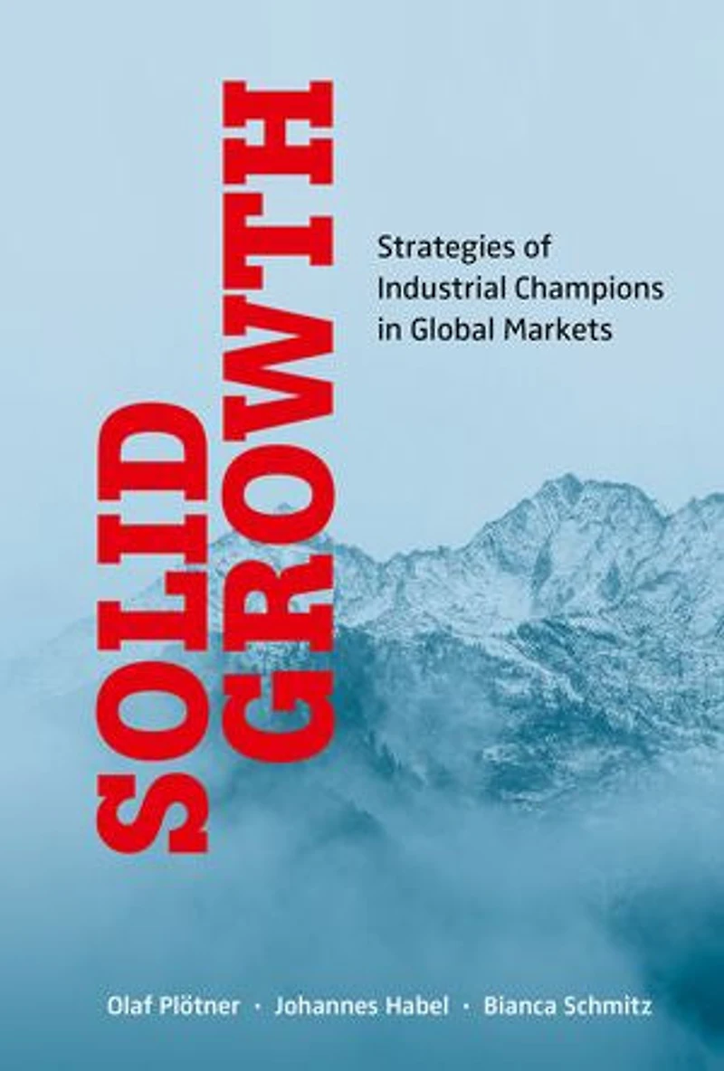 Solid Growth: Strategies Of Industrial Champions Global Markets