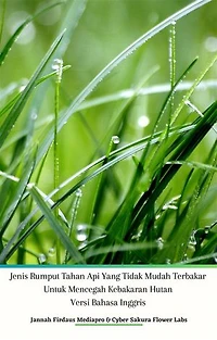 Jenis Rumput Tahan Api Yang Tidak Mudah Terbakar Untuk Mencegah Kebakaran Hutan Versi Bahasa Inggris