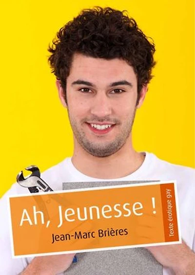 Ah, Jeunesse ! (érotique gay)
