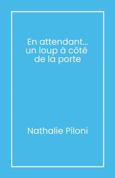 En attendant... un loup à côté de la porte