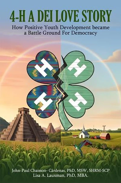 4-H - A DEI Love Story: How Positive Youth Development Became a Battleground for Democracy