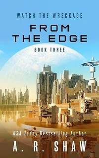From the Edge: Watch the Wreckage, #3