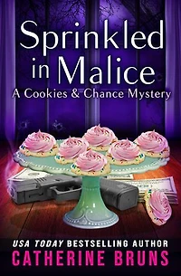 Sprinkled in Malice: Cookies & Chance Mysteries, #7