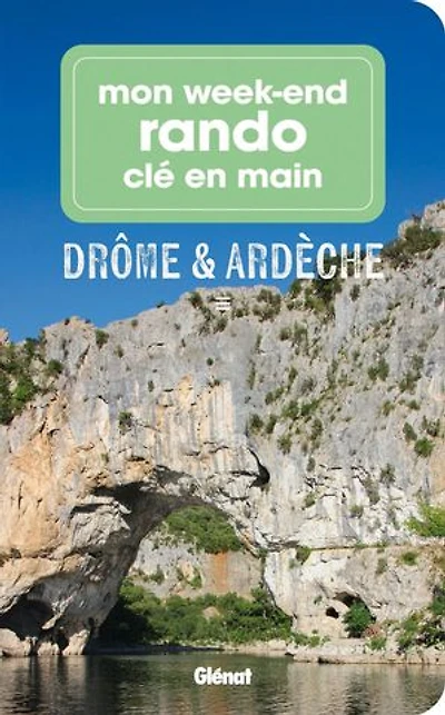 Mon week-end rando clé en main Drôme & Ardèche
