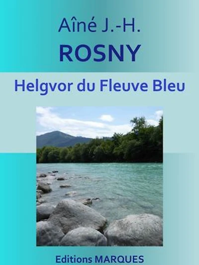 Helgvor du Fleuve Bleu: Texte intégral