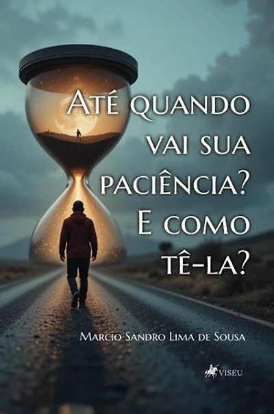 Até quando vai sua Paciência? E como tê-la?