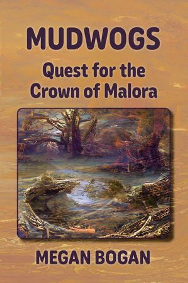 Mudwogs: Quest for the Crown of Malora