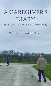 A Caregiver's Diary (Struggling With Alzheimer's)