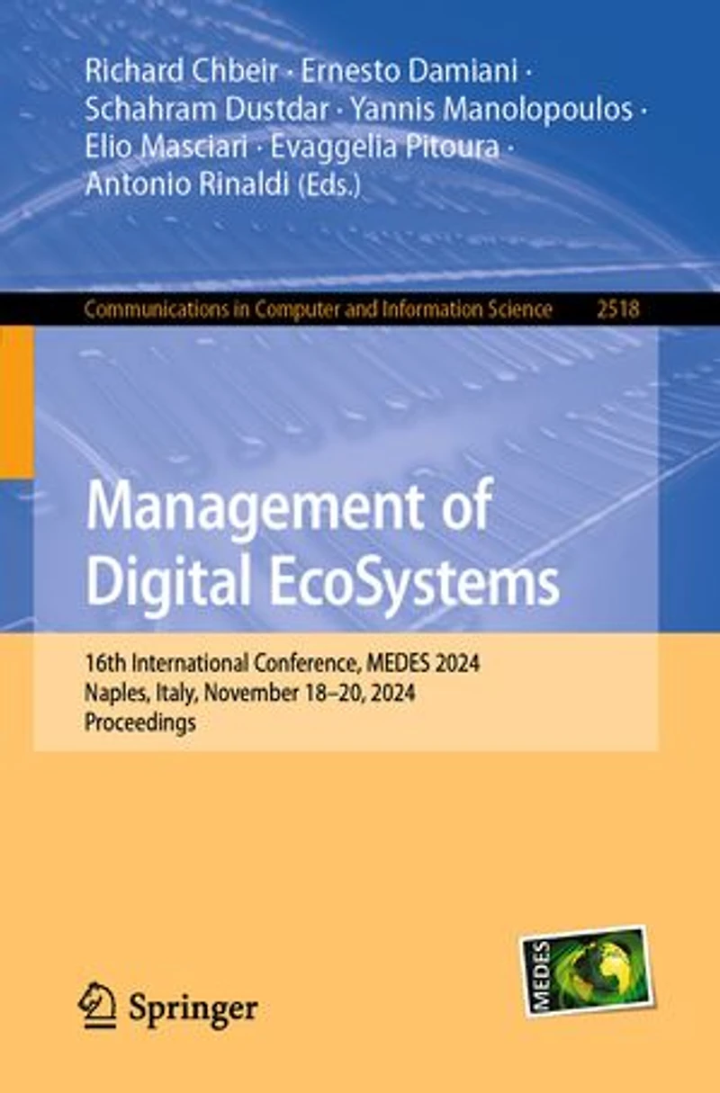 Management of Digital EcoSystems: 16th International Conference, MEDES 2024, Naples, Italy, November 18-20, Proceedings