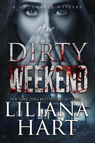 Dirty Weekend: A JJ Graves Mystery, #14