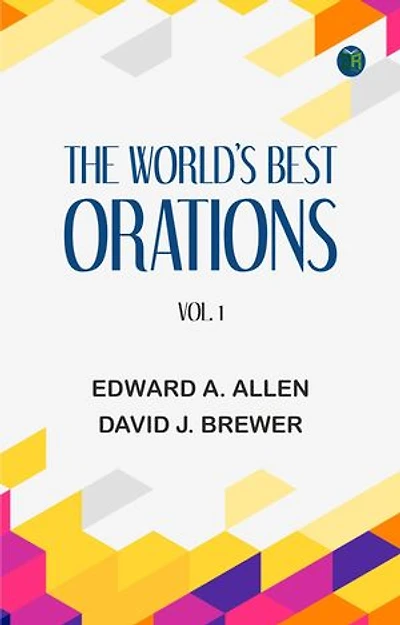 The World's Best Orations, Vol. 1