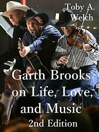 Garth Brooks on Life, Love, and Music, 2nd Edition