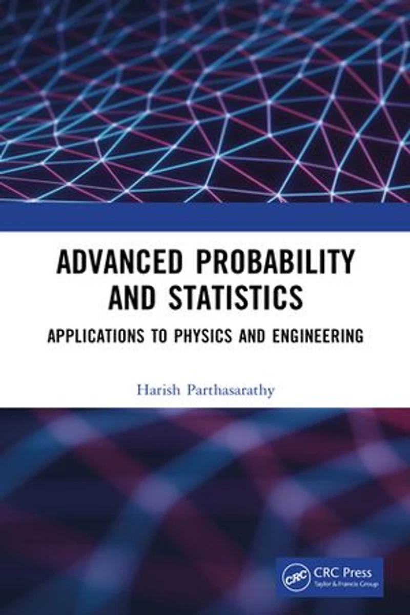 Advanced Probability and Statistics: Applications to Physics Engineering