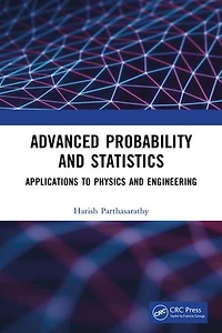 Advanced Probability and Statistics: Applications to Physics Engineering