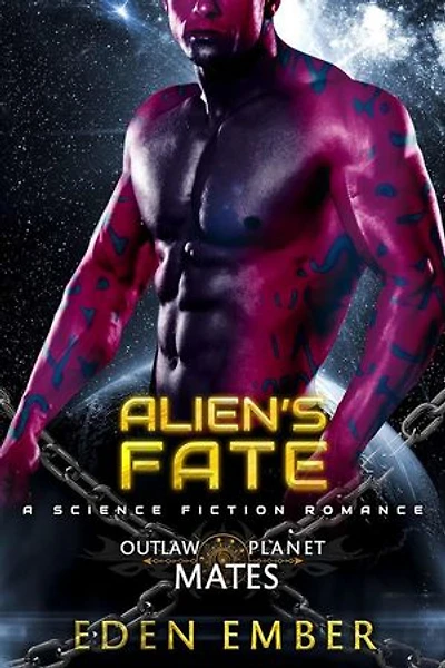 Alien's Fate: Outlaw Planet Mates, #1