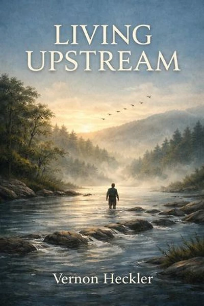 Living Upstream: Living Upstream, #1