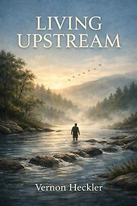 Living Upstream: Living Upstream, #1