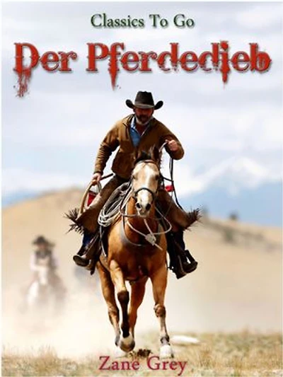Der Pferdedieb: Restaurierte Klassiker – To-Go-Edition