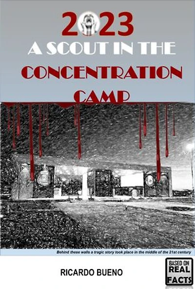 2023 A SCOUT THE CONCENTRATION CAMP