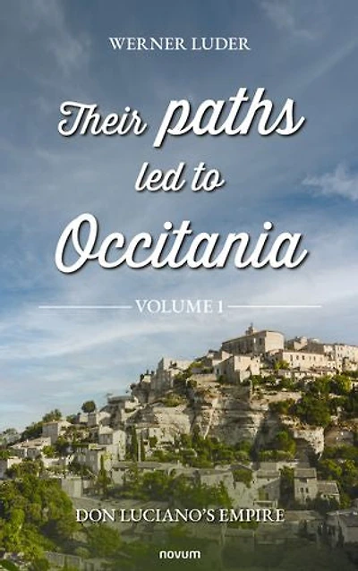 Their paths led to Occitania - Volume 1: Don Luciano's empire