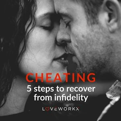Cheating: 5 steps to recover from infidelity