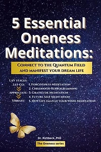5 Essential Oneness Meditations