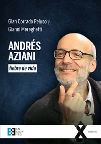 Andrés Aziani, fiebre de vida