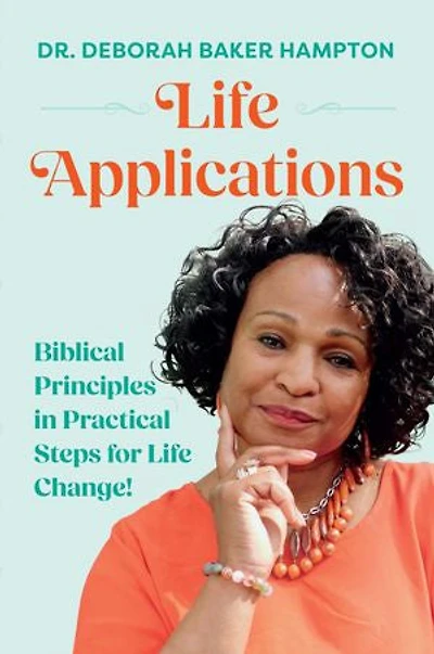 Life Applications: Biblical Principles in Practical Steps for Life Change!